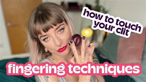 FINGERING! Clitoral fingering techniques for vulvas: how to finger ...